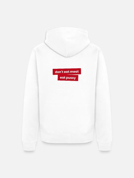 Iss kein Fleisch - Iss P***y - Unisex Premium Bio Zip Hoodie - Weiß