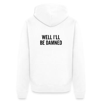 Well I’ll be Damned - Unisex Premium Organic Zip Hoodie - white - Back - Thijin (182cm)