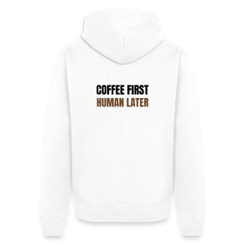 Coffee First Human Später Funny Coffee Lover Design - Unisex Premium Bio Zip Hoodie - Weiß - Hinten - Thijin (182cm)