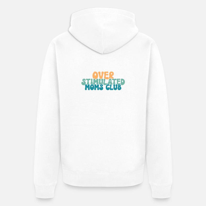 Club de mamans surstimulées - Veste à capuche bio Premium Unisexe - blanc