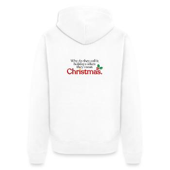 They mean Christmas - Unisex Premium Organic Zip Hoodie - white - Back - Thijin (182cm)