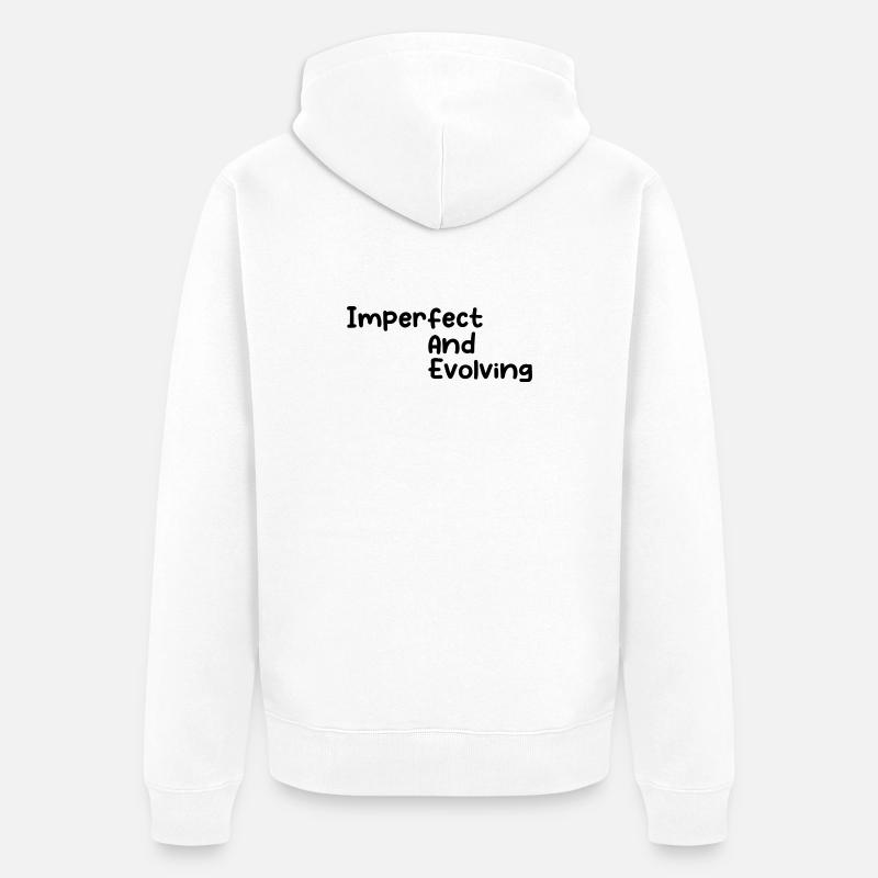 Imperfect and evolving - Veste à capuche bio Premium Unisexe - blanc