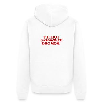 Hot Unmarried Dog Mum Funny Gift - Unisex Premium Organic Zip Hoodie - white - Back - Thijin (182cm)