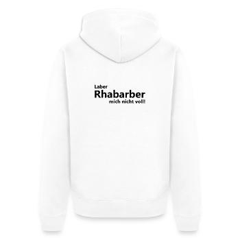 Laber Rhabarber mich nicht voll! - Unisex Premium Bio Zip Hoodie - Weiß - Hinten - Thijin (182cm)