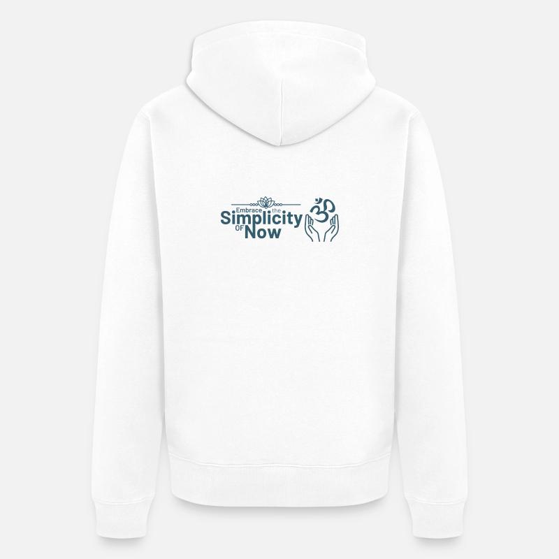 Umarme die Einfachheit des Jetzt - Unisex Premium Bio Zip Hoodie - Weiß