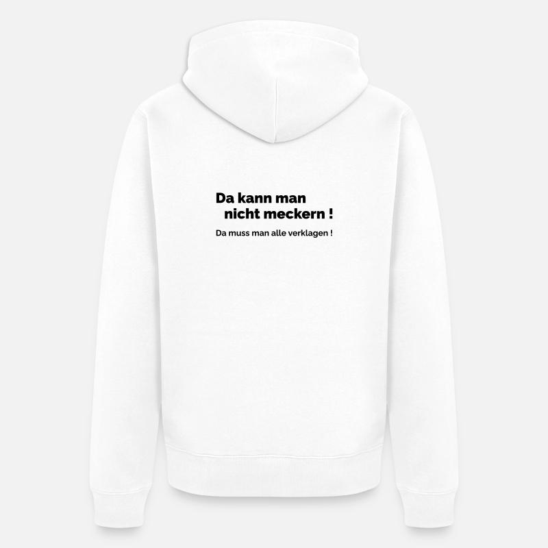 Ne vous plaignez pas - Veste à capuche bio Premium Unisexe - blanc