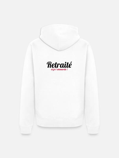 Retraité et je t'emmerde ! - Veste à capuche bio Premium Unisexe - blanc