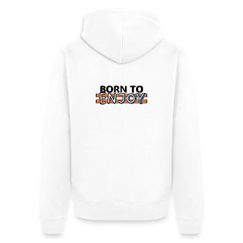 Born to enjoy - Veste à capuche bio Premium Unisexe - blanc - Dos - Thijin (182cm)