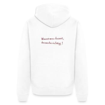 Waunst was duast, don machs richtig - Unisex Premium Bio Zip Hoodie - Weiß - Hinten - Thijin (182cm)