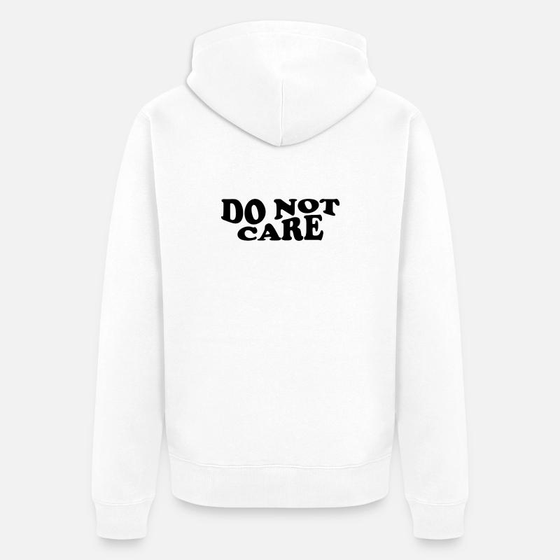 Do Not Care – Freches Statement Design - Unisex Premium Bio Zip Hoodie - Weiß