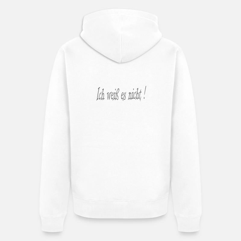 Je ne sais pas! -Dicton - Veste à capuche bio Premium Unisexe - blanc