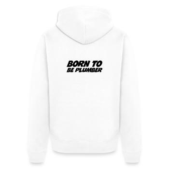 Born to be Plumber - Veste à capuche bio Premium Unisexe - blanc - Dos - Thijin (182cm)