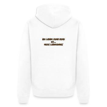 Leben Ohne Hund Ist Nicht Lebenswert - Unisex Premium Bio Zip Hoodie - Weiß - Hinten - Thijin (182cm)