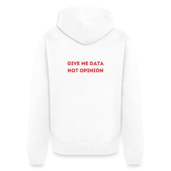 Give Me Data Not Opinion – Nerd Data Science Shirt - Unisex Premium Bio Zip Hoodie - Weiß - Hinten - Thijin (182cm)