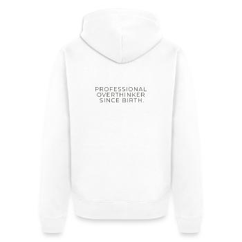 Penseur professionnel depuis sa naissance – Minimaliste - Veste à capuche bio Premium Unisexe - blanc - Dos - Thijin (182cm)