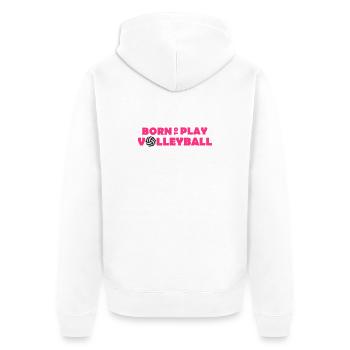 Born to play Volleyball - Unisex Premium Organic Zip Hoodie - white - Back - Thijin (182cm)