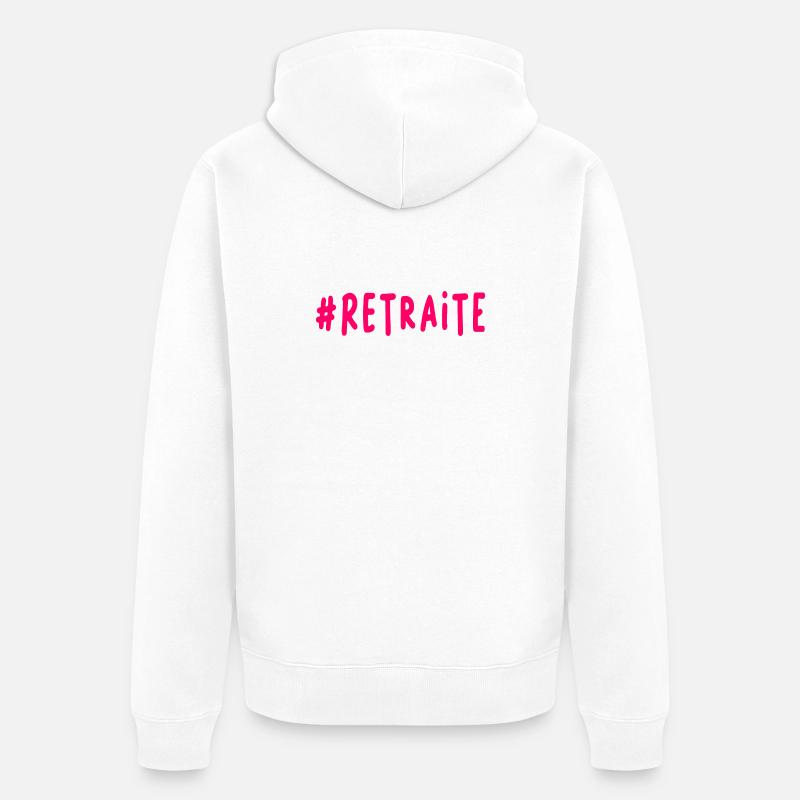 RETRAITE. BONNE RETRAITE. JOYEUSE RETRAITE - Veste à capuche bio Premium Unisexe - blanc
