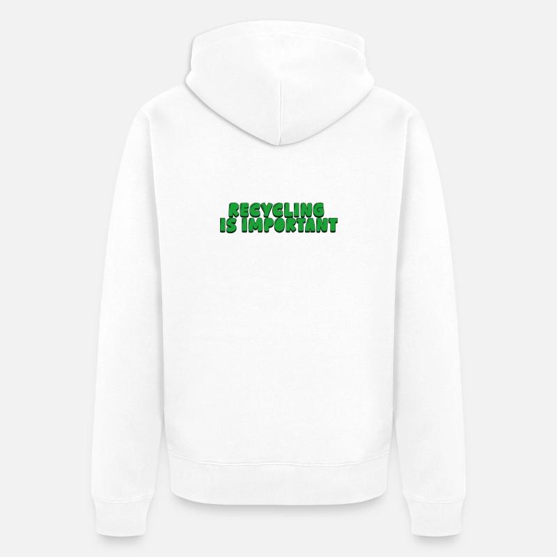 Le recyclage est important - Veste à capuche bio Premium Unisexe - blanc