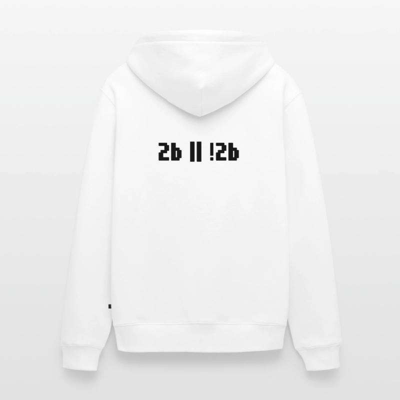2b or not 2b – Shakespeare Hamlet Programmierer Unisex Premium Bio Zip Hoodie
