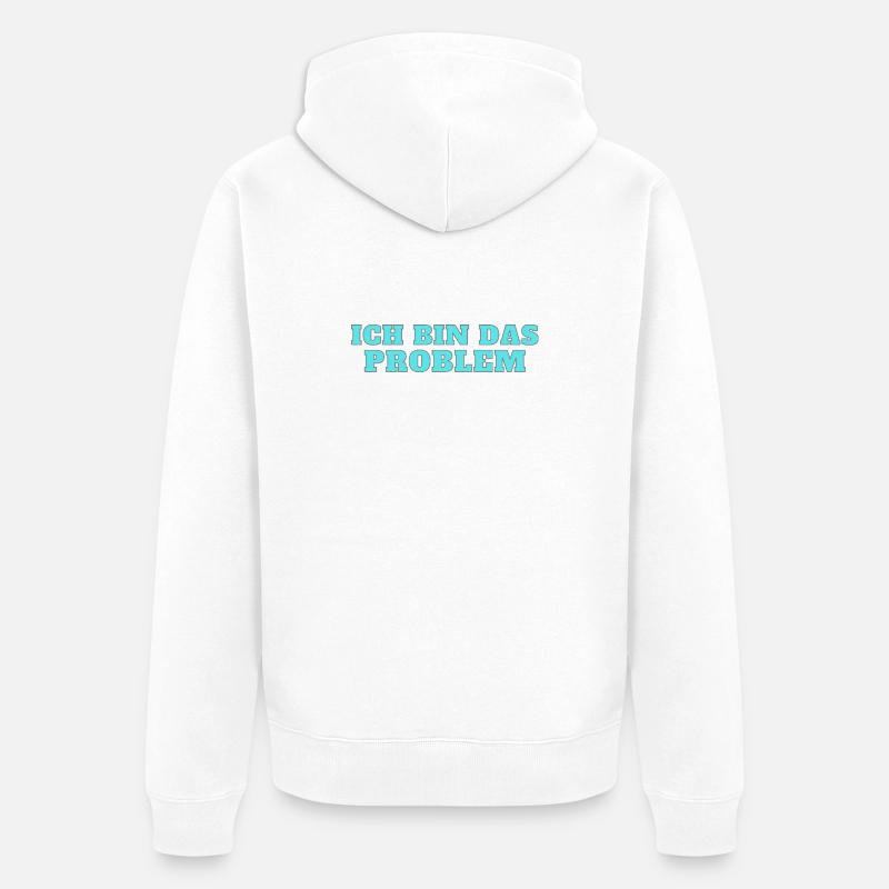 Ich bin das Problem – Selbstironie - Unisex Premium Bio Zip Hoodie - Weiß
