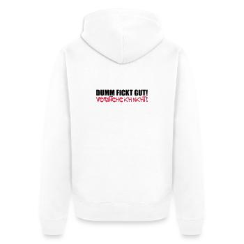 Dumm fickt gut - verstehe ich nicht - Unisex Premium Bio Zip Hoodie - Weiß - Hinten - Thijin (182cm)