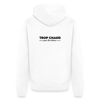 Trop Chaud Pour Etre Sérieux - Veste à capuche bio Premium Unisexe - blanc - Dos - Thijin (182cm)