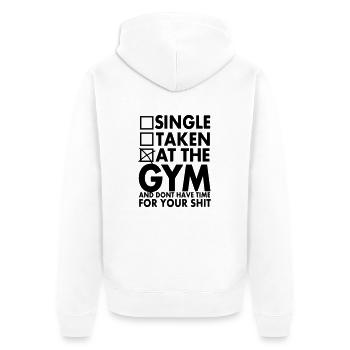 Single, Taken, At The Gym And Don´t Have Time - Veste à capuche bio Premium Unisexe - blanc - Dos - Thijin (182cm)