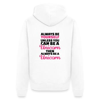 Always be yourself unless you can be a unicorn - Veste à capuche bio Premium Unisexe - blanc - Dos - Thijin (182cm)