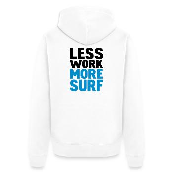 less work more surf - Unisex Premium Organic Zip Hoodie - white - Back - Thijin (182cm)