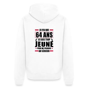 je n ai que 64 ans / humour anniversaire 64 ans - Veste à capuche bio Premium Unisexe - blanc - Dos - Thijin (182cm)