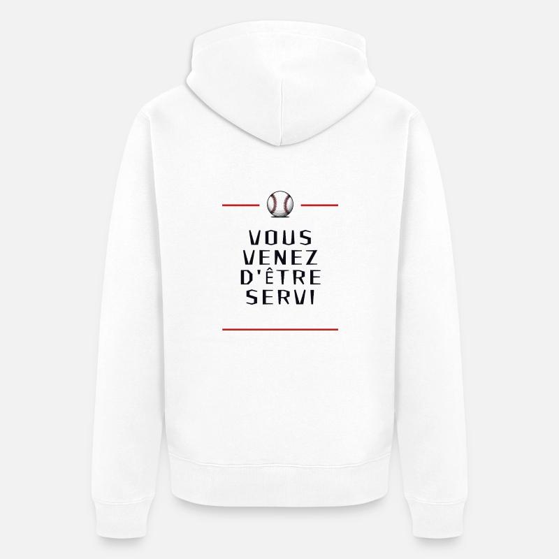 Vous venez d’être servi – Baseball - Veste à capuche bio Premium Unisexe - blanc