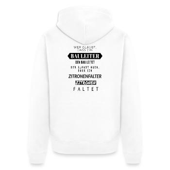 Zitronenfalter Spruchdesign Bauleiter - Unisex Premium Bio Zip Hoodie - Weiß - Hinten - Thijin (182cm)