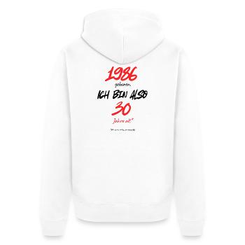 Born in 1986 – still 30, 40th birthday - Unisex Premium Organic Zip Hoodie - white - Back - Thijin (182cm)
