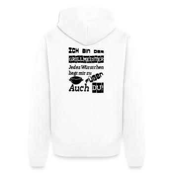 Grillmeister Spruch Grill grillen Geschenk Spruch - Unisex Premium Bio Zip Hoodie - Weiß - Hinten - Thijin (182cm)