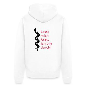 Lasst mich Arzt, ich bin durch! - Unisex Premium Bio Zip Hoodie - Weiß - Hinten - Thijin (182cm)