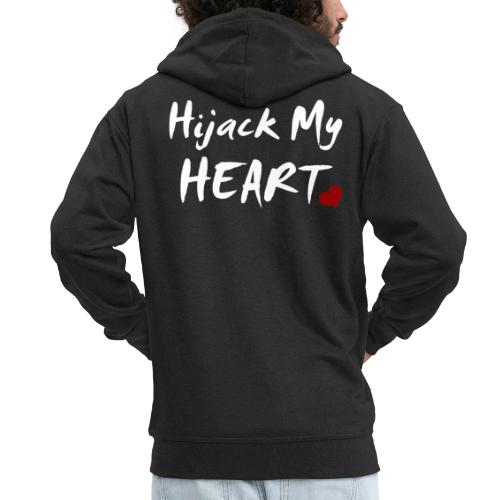 Hijack My Heart - Männer Premium Kapuzenjacke
