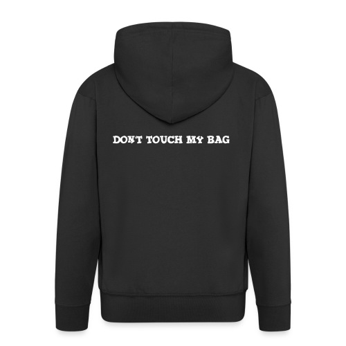 Don't touch my bag tygpåse - Premium-Luvjacka herr