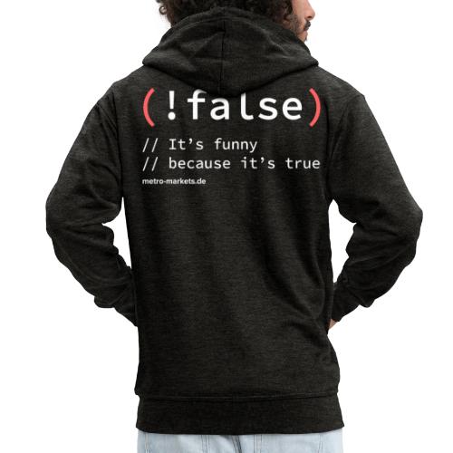 (! false) - Men's Premium Hooded Jacket