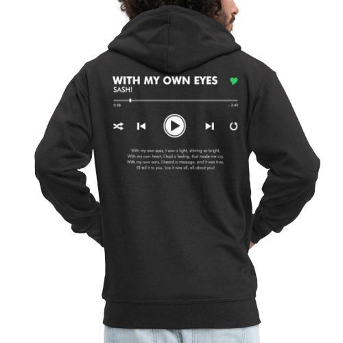 WITH MY OWN EYES - Play Button & Lyrics - Men's Premium Hooded Jacket