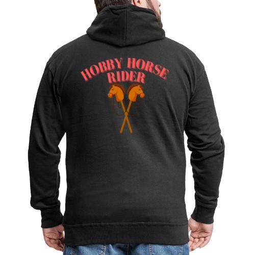 Hobby Horse Riding: Zeigen Sie Ihre Leidenschaft - Männer Premium Kapuzenjacke