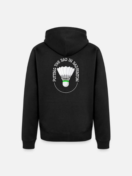 Putting The Bad Into Badminton - Unisex Premium Organic Zip Hoodie - black
