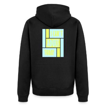 I Can't Adult Today Funny Adult Saying Logo - Unisex Premium Organic Zip Hoodie - black - Back - Nico (187cm)
