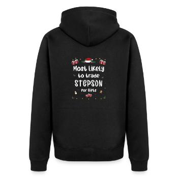 Most Likely To Trade Stepson For Gifts Xmas - Unisex Premium Organic Zip Hoodie - black - Back - Nico (187cm)