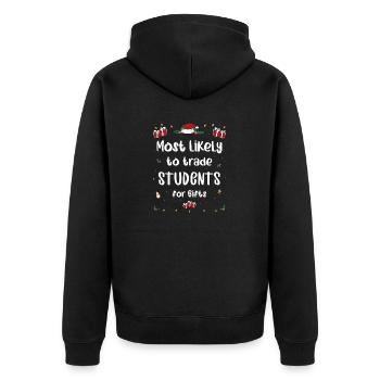 Most Likely To Trade Students For Gifts Xmas - Unisex Premium Organic Zip Hoodie - black - Back - Nico (187cm)