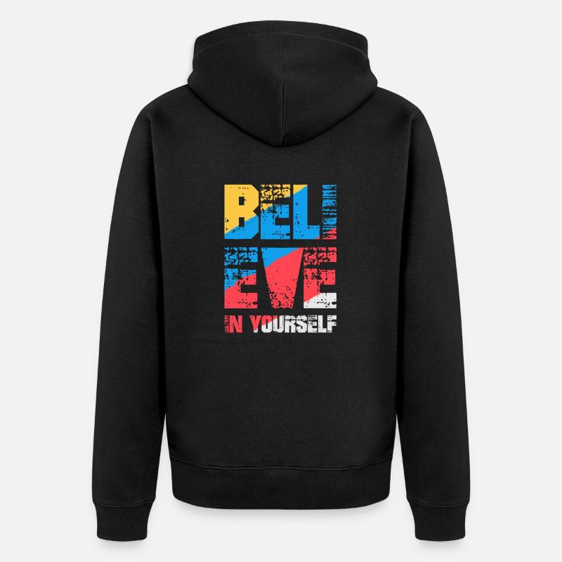 Glaube an dich selbst - Unisex Premium Bio Zip Hoodie - Schwarz