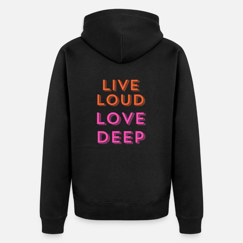 "Live Loud, Love Deep." - Unisex Premium Bio Zip Hoodie - Schwarz