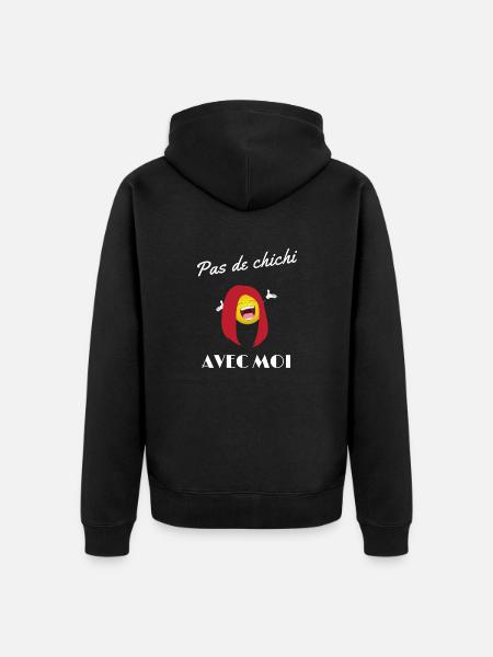 PAS DE CHICHI AVEC MOI - Veste à capuche bio Premium Unisexe - noir