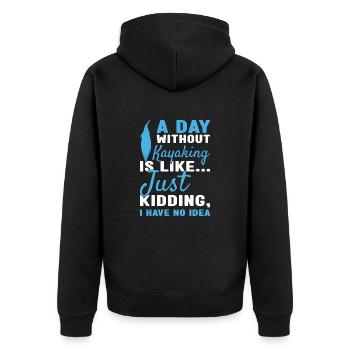 Kayaker A Day Without Kayaking - Unisex Premium Organic Zip Hoodie - black - Back - Nico (187cm)