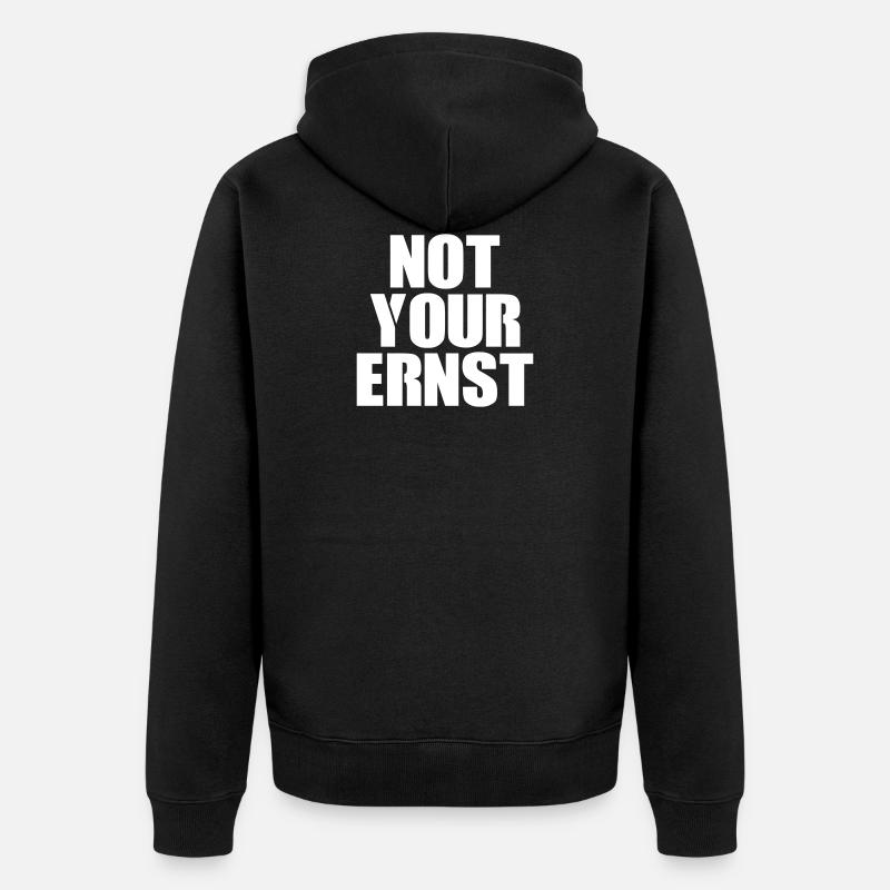 Not your ernst - Unisex Premium Bio Zip Hoodie - Schwarz