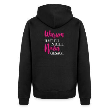 Warum hast du nicht nein gesagt - Unisex Premium Bio Zip Hoodie - Schwarz - Hinten - Nico (187cm)